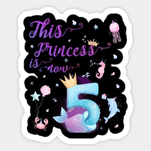 This Princess Is Now Five Years Old 5th Girl Cute Birthday Sticker